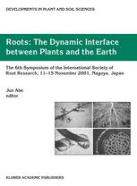 Roots The Dynamic Interface Between Plants And The Earth The 6th Symposium Of The International Society Of Root Research 1115 November 2001 Nagoya Japan 1st Edition M Iamporov