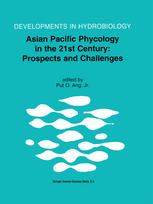 Asian Pacific Phycology In The 21st Century Prospects And Challenges Proceeding Of The Second Asian Pacific Phycological Forum Held In Hong Kong China 2125 June 1999 1st Edition Robert E Dewreede Auth