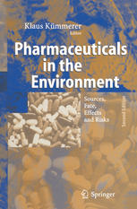 Pharmaceuticals In The Environment Sources Fate Effects And Risks K Kmmerer Auth