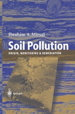 Soil Pollution Origin Monitoring Remediation Prof Dr Ibrahim A Mirsal Auth