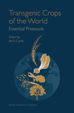 Transgenic Crops Of The World Essential Protocols 1st Edition M Ashikari