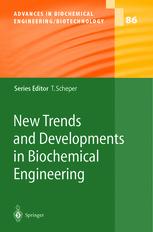New Trends And Developments In Biochemical Engineering 1st Edition C Tollnick
