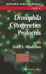 Drosophila Cytogenetics Protocols 1st Daryl S Henderson Ed
