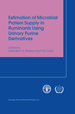 Estimation Of Microbial Protein Supply In Ruminants Using Urinary Purine Derivatives 1st Edition H P S Makkar Auth