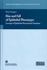 Rise And Fall Of Epithelial Phenotype Concepts Of Epithelialmesenchymal Transition 1st Edition Pierre Savagner Phd