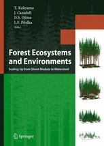 Forest Ecosystems And Environments Scaling Up From Shoot Module To Watershed 1st Edition Kouki Hikosaka