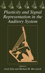 Plasticity And Signal Representation In The Auditory System 1st Edition Alan R Palmer