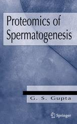 Proteomics Of Spermatogenesis 1st Edition Dr G S Gupta Phd Auth
