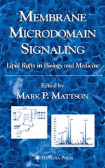 Membrane Microdomain Signaling Lipid Rafts In Biology And Medicine 1st Edition Ephraim Yavin