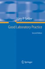 Good Laboratory Practice The Why And The How 2nd Edition Jrg P Seiler Auth