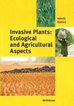 Invasive Plants Ecological And Agricultural Aspects 1st Edition Robert I Colautti Auth