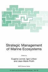 Strategic Management Of Marine Ecosystems Proceedings Of The Nato Advanced Study Institute On Strategic Management Of Marine Ecosystems Nice France 111 October 2003 1st Edition Alexey V Yablokov Auth