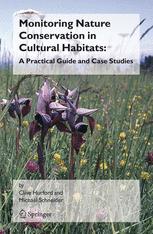 Monitoring Nature Conservation In Cultural Habitats A Practical Guide And Case Studies Clive Hurford Auth