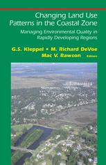 Changing Land Use Patterns In The Coastal Zone Managing Environmental Quality In Rapidly Developing Regions 1st Edition M Richard Devoe