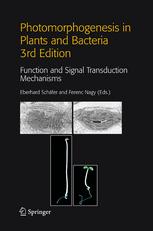 Photomorphogenesis In Plants And Bacteria Function And Signal Transduction Mechanisms 3rd Edition Eberhard Schfer