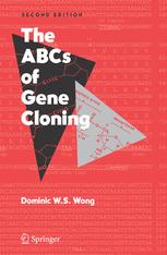 The Abcs Of Gene Cloning 2nd Edition Dominic W S Wong Auth
