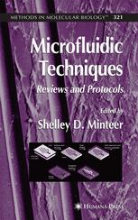 Microfluidic Techniques Reviews And Protocols 1st Edition Shelley D Minteer