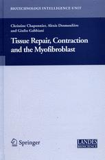 Tissue Repair Contraction And The Myofibroblast 1st Edition Christine Chaponnier Phd