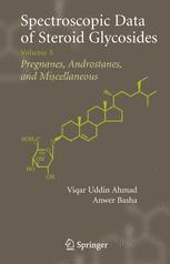 Spectroscopic Data Of Steroid Glycosides Pregnanes Androstanes And Miscellaneous Volume 5 1st Edition Viqar Uddin Ahmad