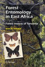 Forest Entomology In East Africa Forest Insects Of Tanzania 1st Edition Professor Hans G Schabel Auth