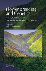 Flower Breeding And Genetics Issues Challenges And Opportunities For The 21st Century 1st Edition John Erwin Auth