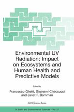 Environmental Uv Radiation Impact On Ecosystems And Human Health And Predictive Models Proceedings Of The Nato Advanced Study Institute On Environmental Uv Radiation Impact On Ecosystems And Human Health And Predictive Models Pisa Italy June 2001 1st Edition Janet F Bornman Auth