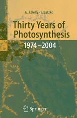 Thirty Years Of Photosynthesis 19742004 1st Edition Dr Grahame J Kelly