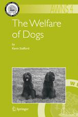 The Welfare Of Dogs 1st Edition Kevin Stafford Auth