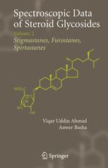 Spectroscopic Data Of Steroid Glycosides Stigmastanes Furostanes Spirtostanes Volume 2 1st Edition Viqar Uddin Ahmad