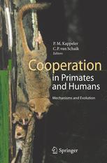 Cooperation In Primates And Humans Mechanisms And Evolution 1st Edition Carel P Van Schaik