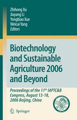 Biotechnology And Sustainable Agriculture 2006 And Beyond Proceedings Of The 11th Iaptcb Congress August 3118 2006 Beijing China 1st Edition Zhihong Xu Auth