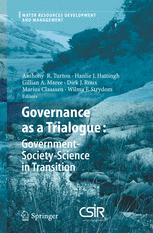 Governance As A Trialogue Governmentsocietyscience In Transition 1st Edition Anthony R Turton
