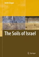 The Soils Of Israel 1st Edition Professor Arieh Singer Auth