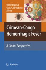 Crimeancongo Hemorrhagic Fever A Global Perspective 1st Edition Onder Ergonul Md