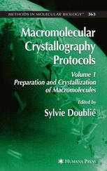 Macromolecular Crystallography Protocols Volume 1 Preparation And Crystallization Of Macromolecules 1st Edition Joseph E Tropea