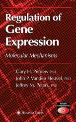Regulation Of Gene Expression Molecular Mechanisms 1st Edition Gary H Perdew Phd