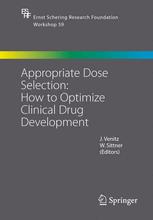 Appropriate Dose Selection How To Optimize Clinical Drug Development 1st Edition T Singer Auth