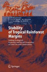 Stability Of Tropical Rainforest Margins Linking Ecological Economic And Social Constraints Of Land Use And Conservation 1st Edition Teja Tscharntke