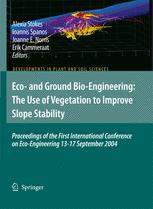 Ecoand Ground Bioengineering The Use Of Vegetation To Improve Slope Stability Proceedings Of The First International Conference On Ecoengineering 1317 September 2004 1st Edition Marie Genet