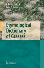 Etymological Dictionary Of Grasses 1st Edition Prof Dr H Trevor Clifford