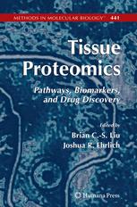 Tissue Proteomics 1st Edition Christine R Rozanas Stacey M Loyland Auth