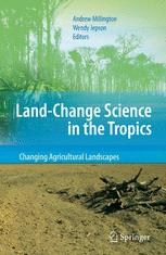 Land Change Science In The Tropics Changing Agricultural Landscapes 1st Edition Wendy Jepson