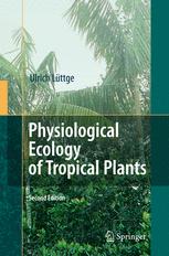 Physiological Ecology Of Tropical Plants 2nd Edition Ulrich Lttge Auth