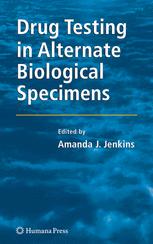 Drug Testing In Alternate Biological Specimens 1st Edition Sarah Kerrigan