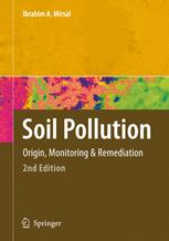 Soil Pollution Origin Monitoring Remediation 2nd Edition Ibrahim A Mirsal Auth