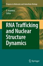 Rna Trafficking And Nuclear Structure Dynamics 1st Edition Melpomeni Platani