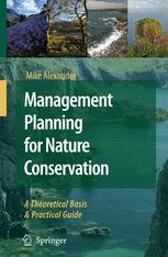 Management Planning For Nature Conservation A Theoretical Basis Practical Guide Mike Alexander Auth
