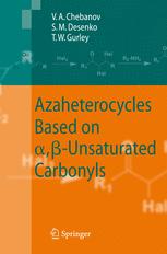 Azaheterocycles Based On Unsaturated Carbonyls 1st Edition Valentin A Chebanov