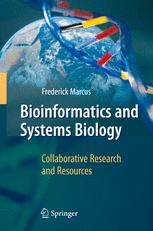 Bioinformatics And Systems Biology Collaborative Research And Resources 1st Edition Dr Frederick B Marcus Auth