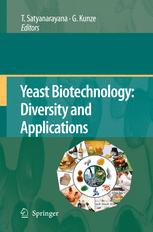 Yeast Biotechnology Diversity And Applications 1st Edition S Shivaji